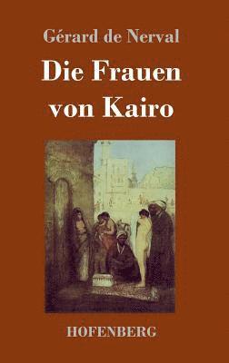 bokomslag Die Frauen von Kairo