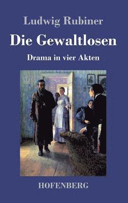 Ludwig Rubiner - Gewaltlosen, Inbunden