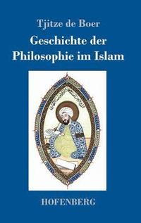 bokomslag Geschichte der Philosophie im Islam