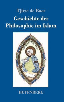 bokomslag Geschichte der Philosophie im Islam