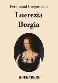 bokomslag Lucrezia Borgia