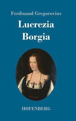 bokomslag Lucrezia Borgia