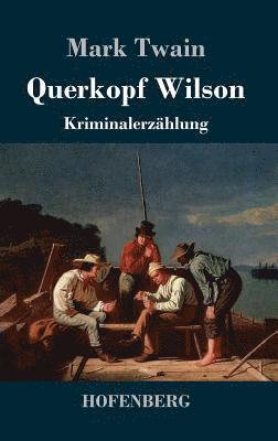 bokomslag Querkopf Wilson