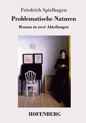 Friedrich Spielhagen - Problematische Naturen, Häftad