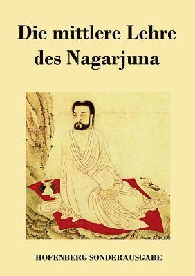 Nagarjuna - mittlere Lehre des Nagarjuna, Häftad