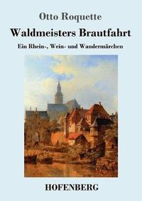 bokomslag Waldmeisters Brautfahrt