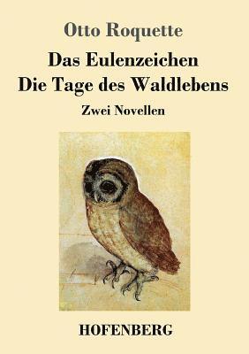 Das Eulenzeichen / Die Tage des Waldlebens 1