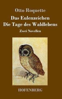 bokomslag Das Eulenzeichen / Die Tage des Waldlebens