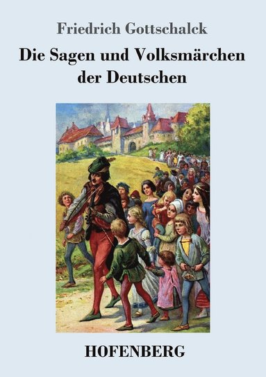 bokomslag Die Sagen und Volksmrchen der Deutschen