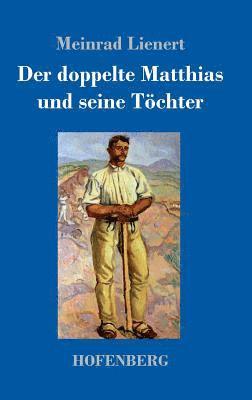 Meinrad Lienert - doppelte Matthias und seine Töchter, Inbunden