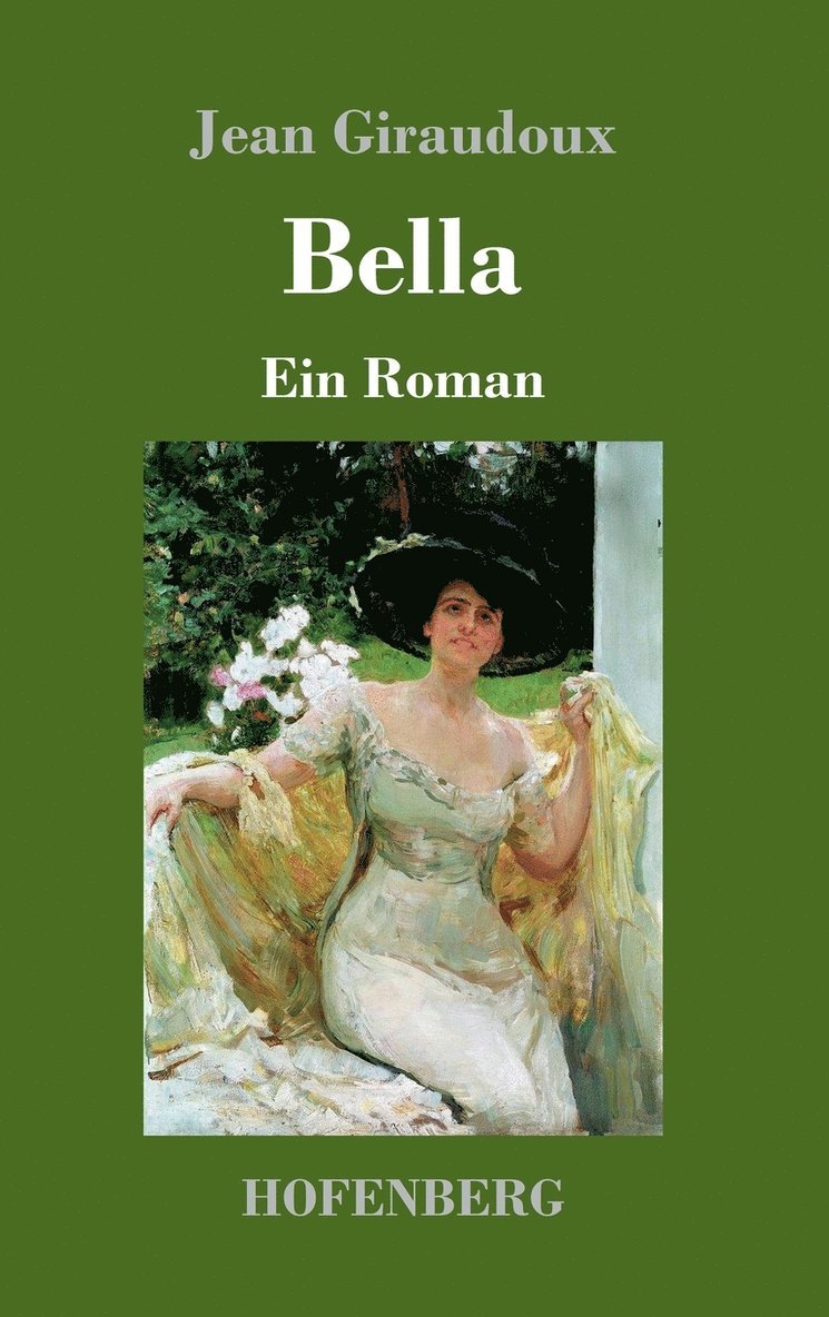 Jean Giraudoux - Bella, Inbunden