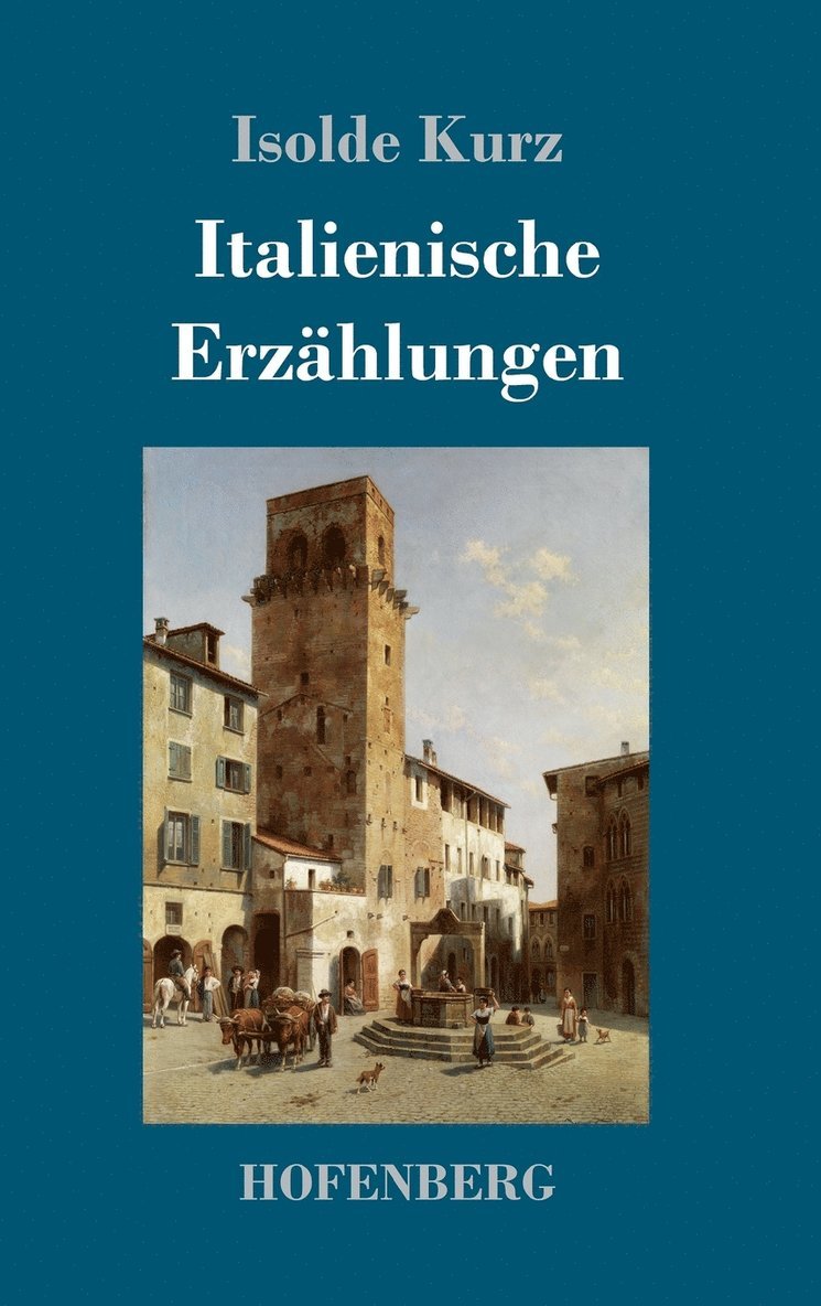 Isolde Kurz - Italienische Erzählungen, Inbunden