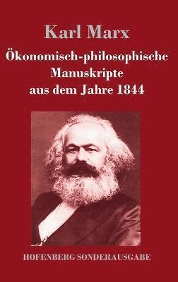 bokomslag Ökonomisch-philosophische Manuskripte aus dem Jahre 1844