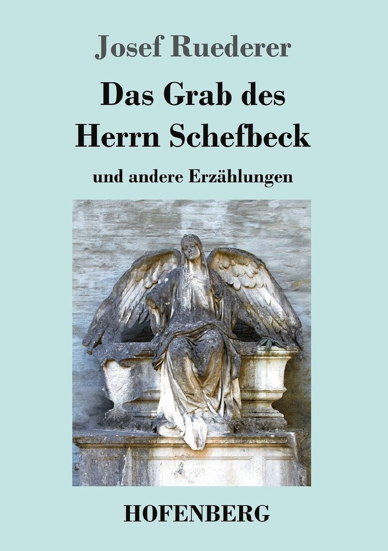 Das Grab des Herrn Schefbeck 1