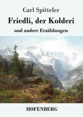 Friedli, der Kolderi 1