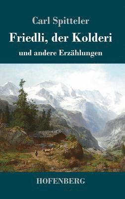 Friedli, der Kolderi 1