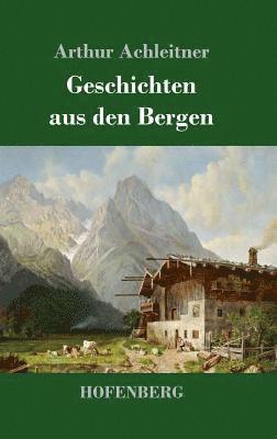 Geschichten aus den Bergen 1