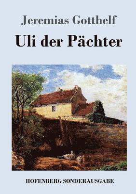 Jeremias Gotthelf - Uli der Pächter, Häftad