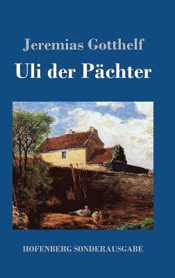 Jeremias Gotthelf - Uli der Pächter, Inbunden