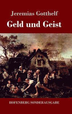 Jeremias Gotthelf - Geld und Geist, Inbunden