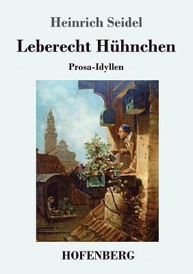 Heinrich Seidel - Leberecht Hühnchen, Häftad