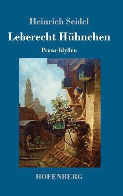 Heinrich Seidel - Leberecht Hühnchen, Inbunden