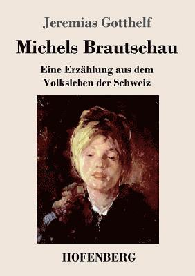 Michels Brautschau 1