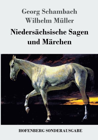 Wilhelm Müller, Georg Schambach - Niedersächsische Sagen und Märchen, Häftad