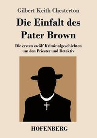 bokomslag Die Einfalt des Pater Brown