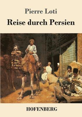 Reise durch Persien 1