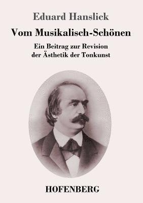 Eduard Hanslick - Vom Musikalisch-Schönen, Häftad