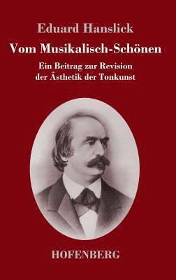 Eduard Hanslick - Vom Musikalisch-Schönen, Inbunden