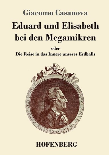 Giacomo Casanova - Eduard und Elisabeth bei den Megamikren, Häftad