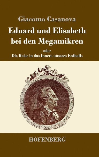Giacomo Casanova - Eduard und Elisabeth bei den Megamikren, Inbunden