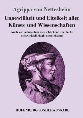 Ungewiheit und Eitelkeit aller Knste und Wissenschaften 1