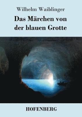 bokomslag Das Mrchen von der blauen Grotte