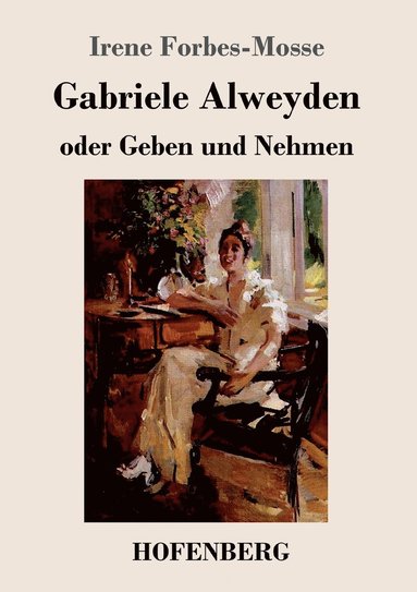 bokomslag Gabriele Alweyden oder Geben und Nehmen