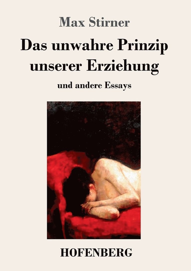 Max Stirner - unwahre Prinzip unserer Erziehung, Häftad