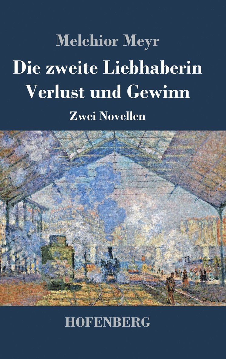 Melchior Meyr - zweite Liebhaberin / Verlust und Gewinn, Inbunden