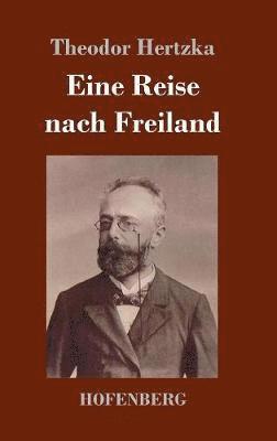 Eine Reise nach Freiland 1