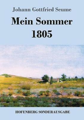 Johann Gottfried Seume - Mein Sommer 1805, Häftad