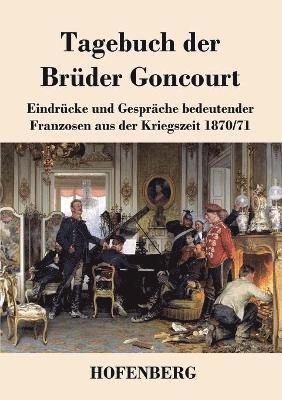 Tagebuch der Brüder Goncourt 1