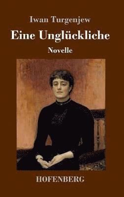 Eine Unglückliche