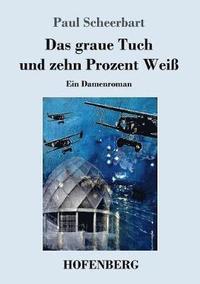 bokomslag graue Tuch und zehn Prozent Weiß