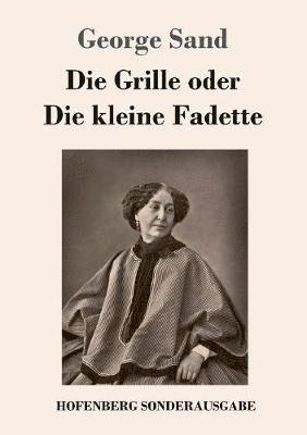 bokomslag Die Grille oder Die kleine Fadette