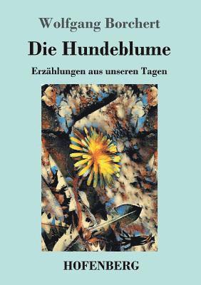 Die Hundeblume 1