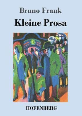 Kleine Prosa 1