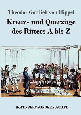 Kreuz- und Querzge des Ritters A bis Z 1