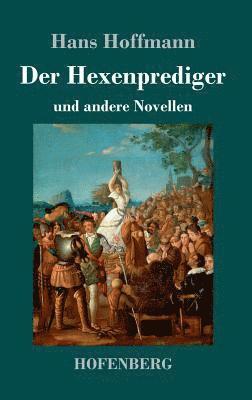Hans Hoffmann - Hexenprediger, Inbunden