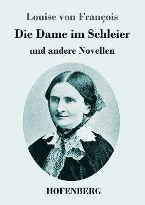 Louise Von François, Louise von François - Dame im Schleier, Häftad